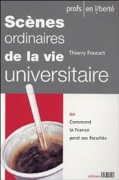 Scènes ordinaires de la vie universitaire ou Comment la France perd ses facultés
