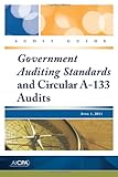 Audit Guide : Government Auditing Standards and Circular A-133 Audits, April 1 2011, American Institute of Certified Public Accountants, 0870519832