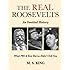 The REAL Roosevelts: An Omitted History: What PBS & Ken Burns Didn't Tell You