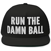 Run The Damn Ball Hat (Embroidered Flat Bill Snapback Cap)