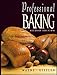 Professional Baking (College Edition) by Wayne Gisslen