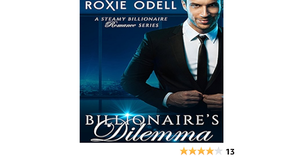 Amazon Com The Billionaire S Dilemma Special Limited Box Set Edition Bad Boys Gone Good Audible Audio Edition Roxie Odell Stacy Hinkle Roxie Odell Audible Audiobooks