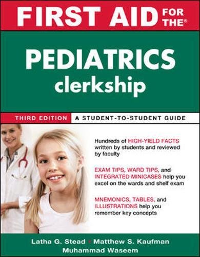 Download First Aid for the Pediatrics Clerkship, Third Edition (First Aid Series) Download First Aid for the Pediatrics Clerkship, Third Edition (First Aid Series)