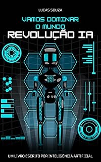 Livro Uma historia de Ficção escrita por IA: Escrita por uma inteligência Artificial