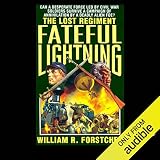 Fateful Lightning: The Lost Regiment, Book 4 by 