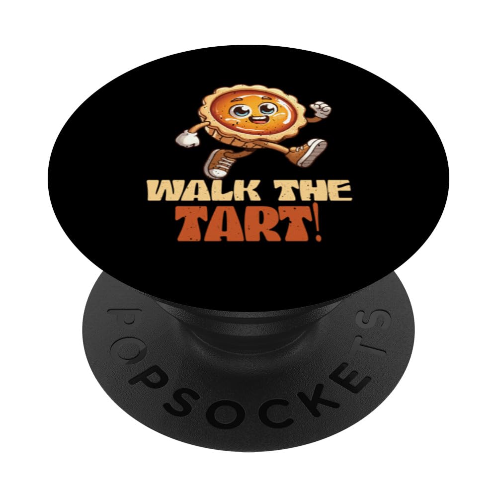 Walk The Tart - Canadian Butter Tarts Lover Canada Pastry PopSockets Swappable PopGrip