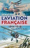 L'aviation Française 1914-1918 (Témoignages pour l'histoire) (French Edition) by 