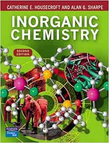 Inanic Chemistry Housecroft Catherine E Sharpe A G 9780130399137 Books