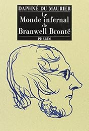 Le  monde infernal de Branwell Brontë