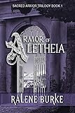 Armor of Aletheia (Sacred Armor Trilogy Book 1) by Ralene Burke