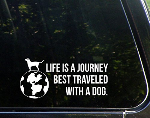 Life is A Journey Best Traveled with A Dog – 8-3/4″ x 3-3/4″ – Vinyl Die Cut Decal/Bumper Sticker for Windows, Cars, Trucks, Laptops, Etc.