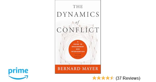 The Dynamics Of Conflict A Guide To Engagement And - 