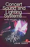 Concert Sound and Lighting Systems by John Vasey
