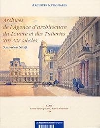 Archives de l'Agence d'architecture du Louvre et des Tuileries, XIXe-XXe siècles