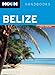 Moon Belize (Moon Handbooks)
