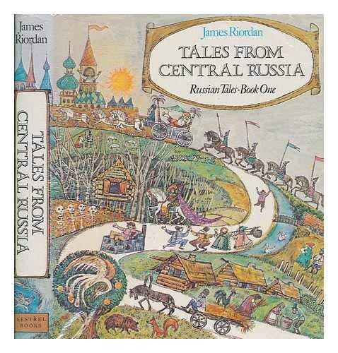 Tales from Central Russia: Russian Tales Book One by James Riordan (Hardcover)