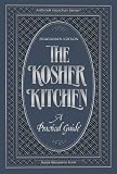 The Kosher Kitchen: A Practical Guide : Feuereisen Edition (Artscroll Halachah; the Kosher Kitchen) The Kosher Kitchen: A Practical Guide : Feuereisen Edition (Artscroll Halachah; the Kosher Kitchen)