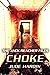 The Jack Reacher Files: Choke (The Complete Choke Serial Novella Episodes 1-4)