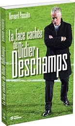 La  face cachée de Didier Deschamps