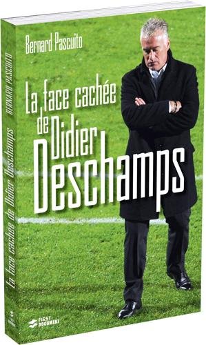 La  face cachée de Didier Deschamps