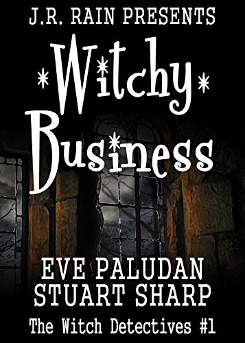 Witchy Business (Witch Detectives #1) by [Paludan, Eve, Sharp, Stuart]