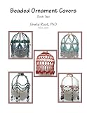 Beaded Ornament Covers, Book 2 by Sheila K Root