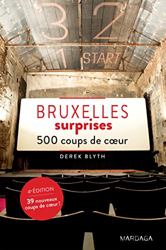 Bruxelles surprises - Édition 2017: 500 coups de cœur (PATRIMOINE REGI) (French Edition) by Derek Blyth