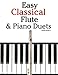 Easy Classical Flute & Piano Duets: Featuring music of Bach, Vivaldi, Wagner and other composers by 