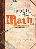 Doodle Yourself Smart . . . Math (Doodle Books) by 