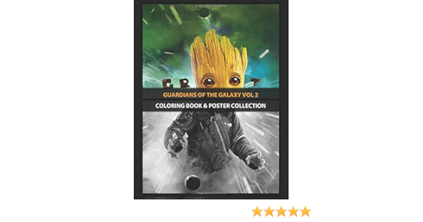 Download Coloring Book Poster Collection Guardians Of The Galaxy Vol 2 Baby Groot In Space Comics Coloring Guardiansccv Coloring Guardiansccv 9781674818023 Amazon Com Books