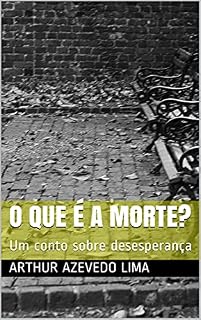 Livro O que é a morte?: Um conto sobre desesperança