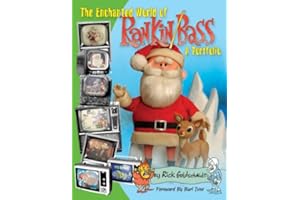 THE ENCHANTED WORLD OF RANKIN/BASS: A PORTFOLIO