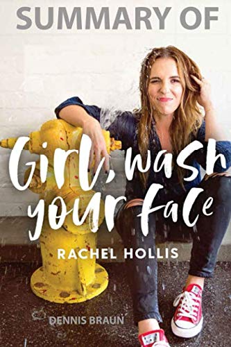 Summary of Girl, Wash Your Face by Rachel Hollis