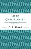 Mere Christianity (C. S. Lewis Signature Classic) (C. Lewis Signature Classic) by C. S. Lewis (12-Apr-2012) Paperback