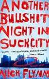 Front cover for the book Another Bullshit Night in Suck City by Nick Flynn