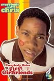 Everybody Hates First Girlfriends (Everybody Hates Chris)