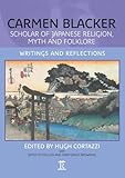 Image de Carmen Blacke: Scholar of Japanese Religion, Myth, and Folklore: Writing and Reflection
