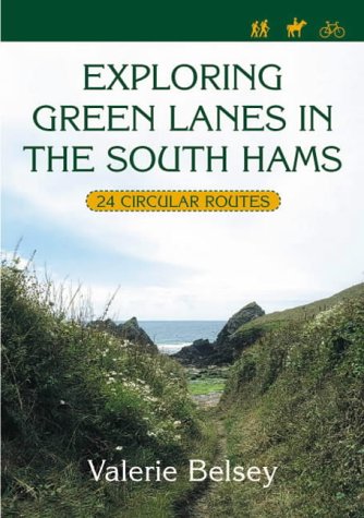 Exploring Green Lanes in the South Hams: 25 Circular Walks
