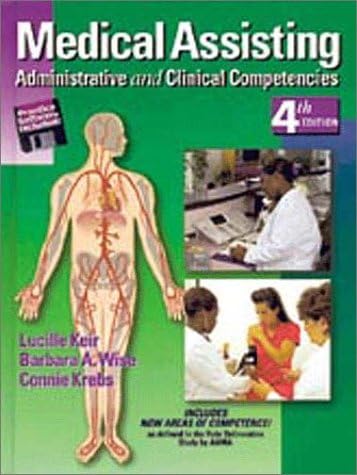 Medical Assisting Administrative And Clinical Competencies ; 4 /E (Medical Assisting Exam Review: Preparation For The Cma, Rma, & Cmas)