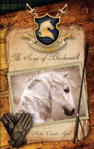 The Secret of Blackwatch (Blackwatch Stables)