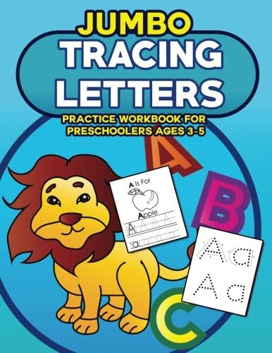 Jumbo Tracing Letters Practice Workbook for Preschoolers Ages 3-5: Trace the Alphabet, Learn First Words and Color Each Page with LOTS of Handwriting ... Activity Book for Preschool and Kindergarten)