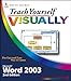 Teach Yourself VISUALLY Microsoft Word 2003 (Teach Yourself VISUALLY (Tech) Book 106) by Elaine Marmel