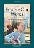 The Power of Our Words : Teacher Language That Helps Children Learn, Denton, Paula, 1892989182
