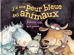 J'ai une peur bleue des animaux