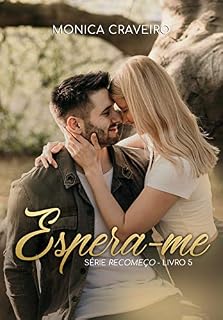 Livro Espera-me (Recomeço Livro 5)