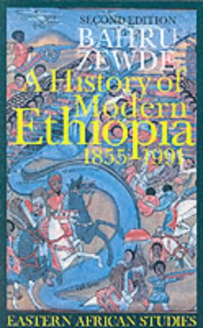 A History of Modern Ethiopia, 1855-1991: Updated and revised edition (Eastern African Studies)