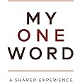 MY ONE WORD: A SHARED EXPERIENCE