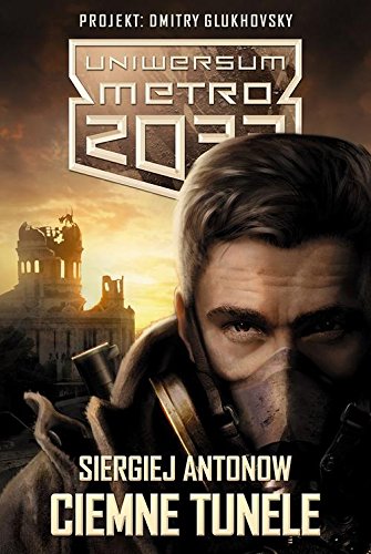 Uniwersum Metro 2033 Ciemne tunele / Szepty zgladzonych