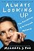 Always Looking Up: The Adventures of an Incurable Optimist by Michael J. Fox