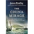 The China Mirage: The Hidden History of American Disaster in Asia
